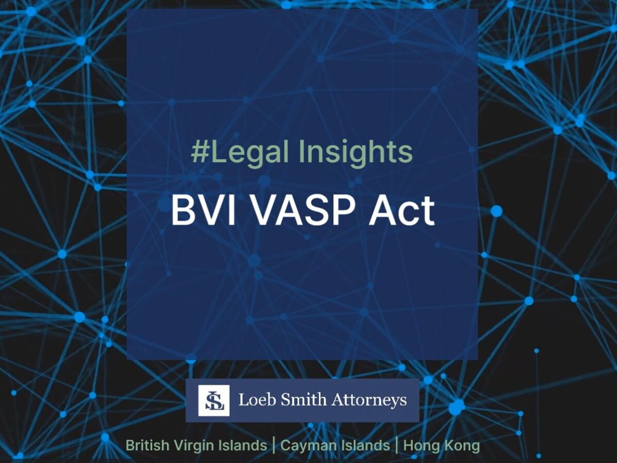 BVI - The Virtual Assets Service Providers Act | Loeb Smith